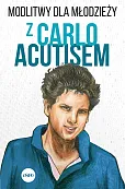 Modlitwy dla młodzieży z Carlo Acutisem Modlitwy dla młodzieży z Carlo Acutisem