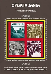 Opowiadania Tadeusza Borowskiego.Magdalena Selbirak