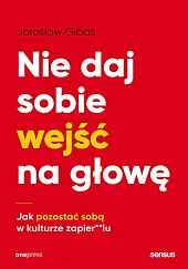 Nie daj sobie wejść na głowę,Jarosław Gibas