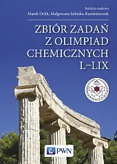 Zbiór zadań z Olimpiad Chemicznych L-LIXMarek Orlik Zbiór zadań z Olimpiad Chemicznych L-LIXMarek Orlik