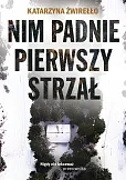 Nim padnie pierwszy strzał