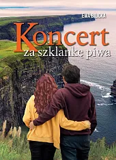Koncert za szklankę piwaEwa Bilicka