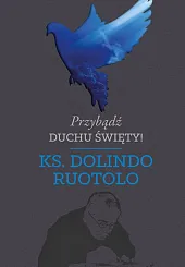 Przybądź Duchu Święty!Dolindo Ruotolo