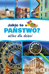 Jakie to państwo? Europa Atlas dla,Jarosław Górski