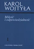 Miłość i odpowiedzialność 1 Miłość i odpowiedzialność 1