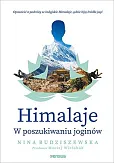 Himalaje W poszukiwaniu joginów Himalaje W poszukiwaniu joginów