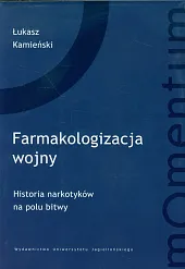 Farmakologizacja wojnyŁukasz Kamieński