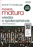 Repetytorium Nowa matura 2023 Wiedza o społeczeństwie Zakres rozszerzony Repetytorium Nowa matura 2023 Wiedza o społeczeństwie Zakres rozszerzony