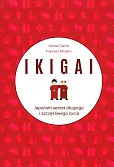 IKIGAI Japoński sekret długiego i szczęśliwego życia