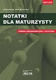 Notatki dla maturzysty Chemia nieorganiczna i fizyczna Notatki dla maturzysty Chemia nieorganiczna i fizyczna
