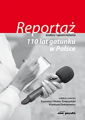 Reportaż - analizy i spostrzeżeniaKazimierz Wolny-Zmorzyński Reportaż - analizy i spostrzeżeniaKazimierz Wolny-Zmorzyński