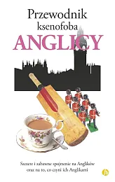 Przewodnik ksenofoba AnglicyAnthony Miall