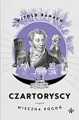 Czartoryscy czyli wieczna pogoń Czartoryscy czyli wieczna pogoń