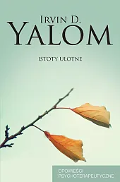 Istoty ulotneIrvin Yalom