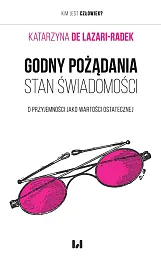 Godny pożądania stan świadomościKatarzyna de Lazari-Radek Godny pożądania stan świadomościKatarzyna de Lazari-Radek