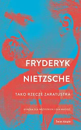 Tako rzecze ZaratustraFriedrich Nietzche Tako rzecze ZaratustraFriedrich Nietzche