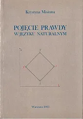 Pojęcie prawdy w języku naturalnym Pojęcie prawdy w języku naturalnym