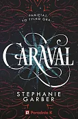 Caraval Tom 1 Caraval Tom 1