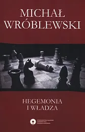 Hegemonia i władzaMichał Wróblewski