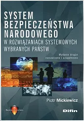 System bezpieczeństwa narodowego w rozwiązaniach systemowych,Piotr Mickiewicz