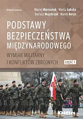 Podstawy bezpieczeństwa międzynarodowegoMaciej Marszałek Podstawy bezpieczeństwa międzynarodowegoMaciej Marszałek