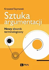 Sztuka argumentacjiKrzysztof Szymanek