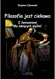 Filozofia jest ciekawa Filozofia jest ciekawa
