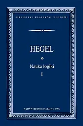 Nauka logiki Tom 1Friedrich Hegel Georg Wilhelm