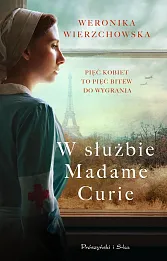 W służbie Madame Curie W służbie Madame Curie