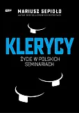 Klerycy O życiu w polskich seminariach Klerycy O życiu w polskich seminariach