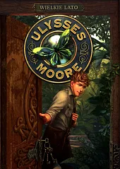 Ulysses Moore Tom 18 Wielkie lato