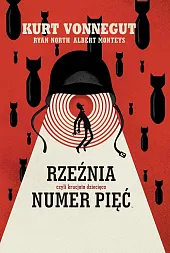 Rzeźnia numer pięć, czyli krucjata dziecięcaAlbert Monteys Rzeźnia numer pięć, czyli krucjata dziecięcaAlbert Monteys