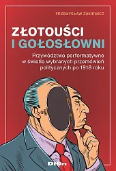 Złotouści i gołosłowniPrzemysław Żukiewicz