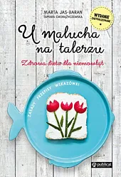 U malucha na talerzu Zdrowa dieta,Marta Jas-Baran