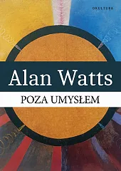 Poza umysłemAlan Watts Poza umysłemAlan Watts