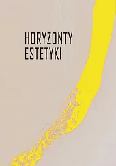 Horyzonty estetyki Studia dedykowane Iwonie LorencAdam Andrzejewski
