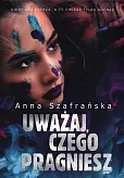 Uważaj czego pragniesz