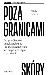 Poza granicami skórySilvia Federici
