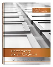 Obraz między sacrum i profanumT.Maciej Kociuba
