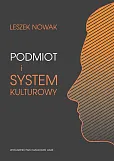 Podmiot i system kulturowy Podmiot i system kulturowy