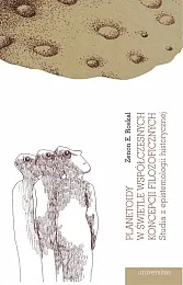 Planetoidy w świetle współczesnych koncepcji filozoficznych.E.Zenon Roskal Planetoidy w świetle współczesnych koncepcji filozoficznych.E.Zenon Roskal