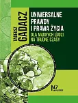 Uniwersalne prawdy i prawa życia Uniwersalne prawdy i prawa życia