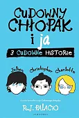 Cudowny chłopak i ja Trzy cudowne historie Cudowny chłopak i ja Trzy cudowne historie