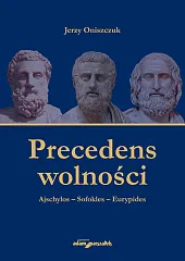 Precedens wolności.Jerzy Oniszczuk