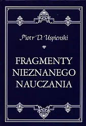 Fragmenty nieznanego nauczaniaD.Piotr Uspienski