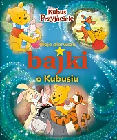 Moje pierwsze bajki o Kubusiu Disney,