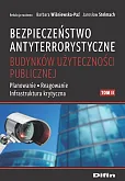 Bezpieczeństwo antyterrorystyczne budynków użyteczności publicznej Tom 2 Bezpieczeństwo antyterrorystyczne budynków użyteczności publicznej Tom 2