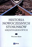 Historia nowoczesnych stosunków międzynarodowych Historia nowoczesnych stosunków międzynarodowych