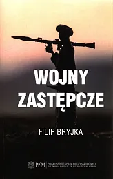 Wojny zastępczeFilip Bryjka