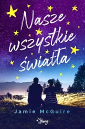 Nasze wszystkie światłaJamie McGuire